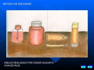METODO DE ENCUADRE DIBUJO REALIZADO POR CESAR AUGUSTO CHAVEZ RUIZ 