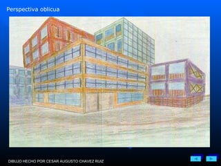 Perspectiva oblicua DIBUJO HECHO POR CESAR AUGUSTO CHAVEZ RUIZ 