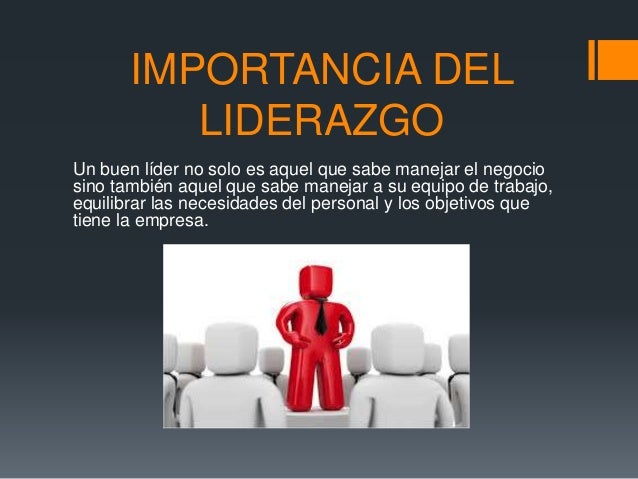 Cual Es La Importancia Del Liderazgo es.slideshare.net