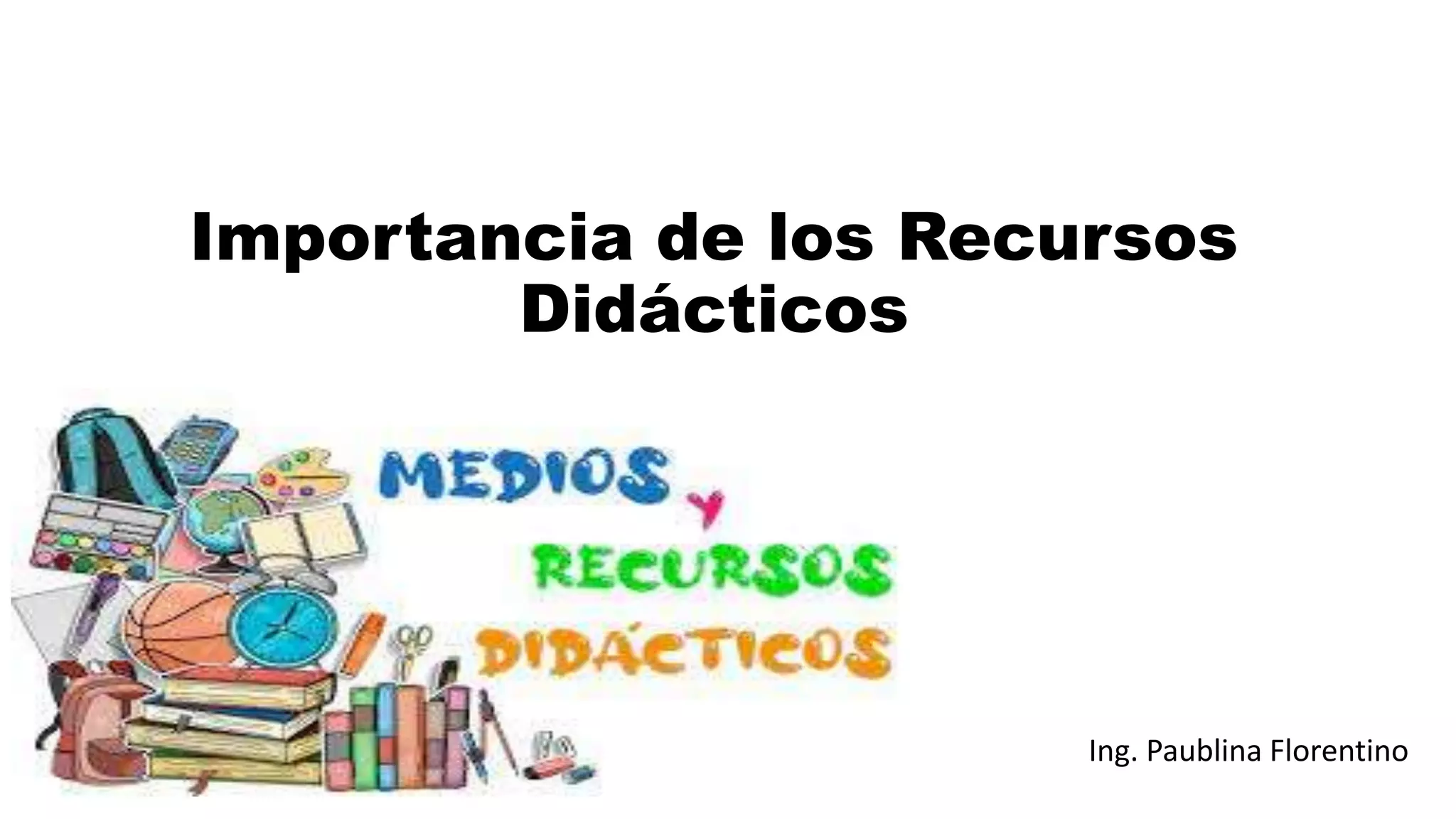 Importancia de los Recursos Didácticos.pptx