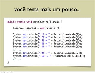 você testa mais um pouco...




Tuesday, October 18, 2011
 