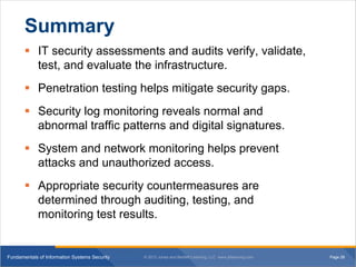 Page 28Fundamentals of Information Systems Security © 2012 Jones and Bartlett Learning, LLC www.jblearning.com
Summary
§ I...