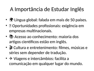 Importância de estudar inglês e espanhol | PPTX