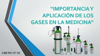 Importancia y Aplicación de los Gases Medicinales -M.Y.M.F.