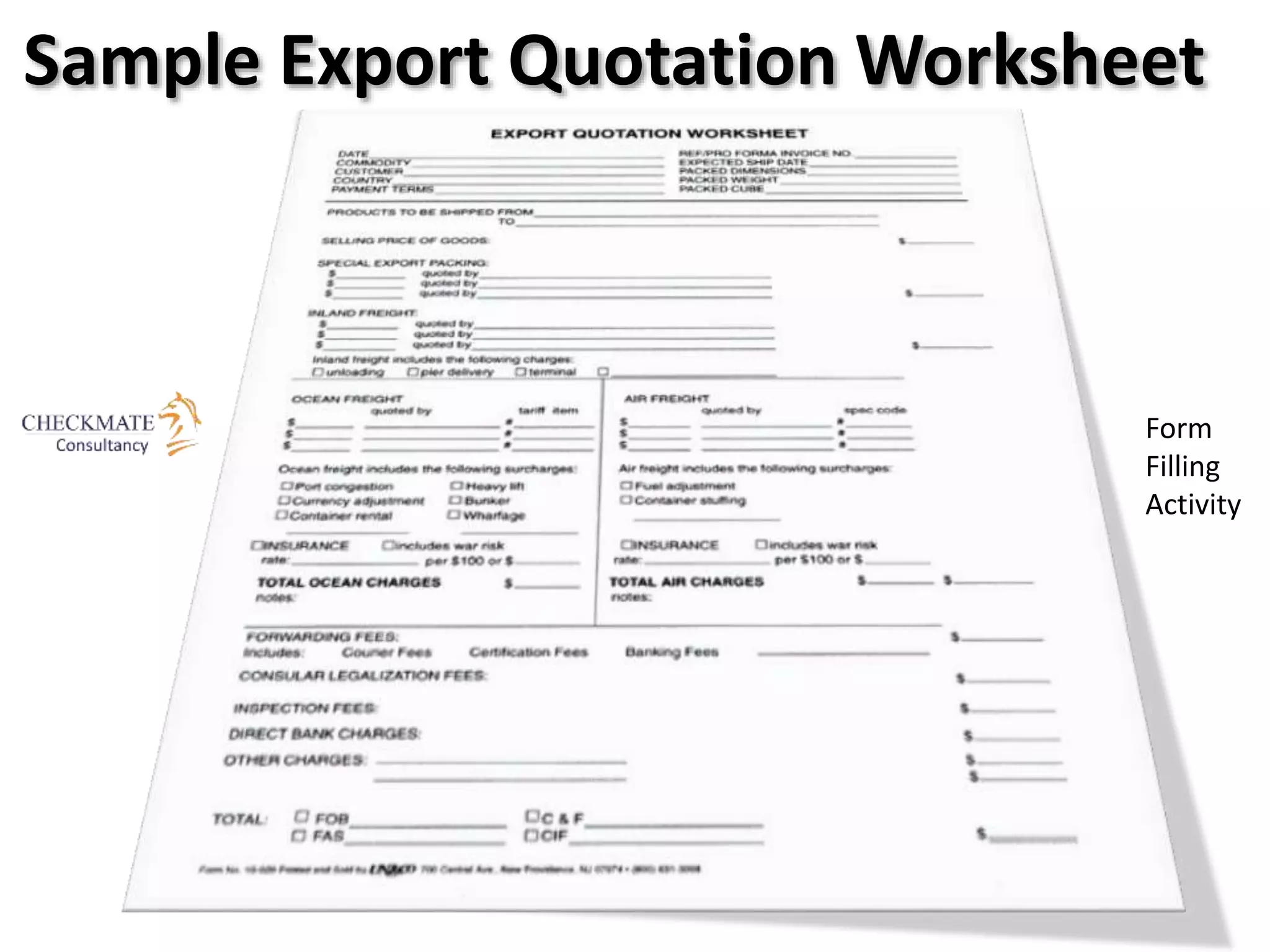 Sample Export Quotation Worksheet
Form
Filling
Activity
 