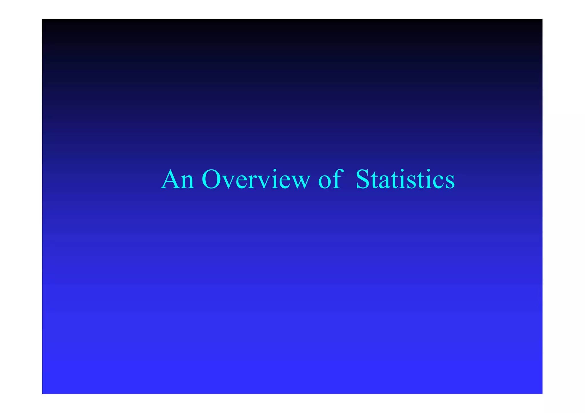 An Overview of Statistics
 