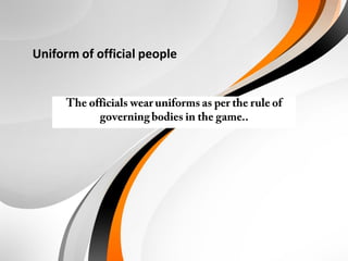 Uniform of official people
 