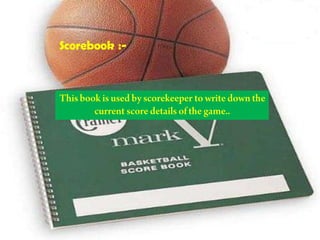 Scorebook :-
 