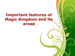 Free Powerpoint Templates Important features of Magic Kingdom and its areas 