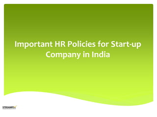 Important HR Policies for Start-up
Company in India
 