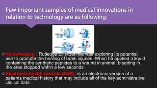 Medical Technology Inventions IMPORTANT INVENTIONS IN THE AREA OF MEDICINE ..pptx