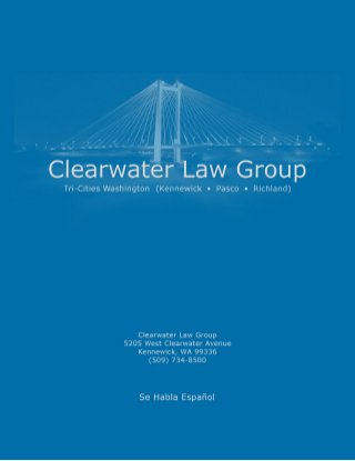 Clearwater Law Group | 5205 West Clearwater Avenue | Kennewick, WA 99336 | (509) 734-8500
 