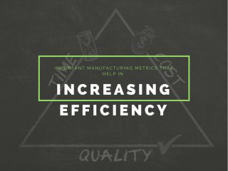 Important Manufacturing Metrics That Help in Increasing Efficiency