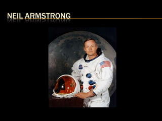 NEIL ARMSTRONG
 