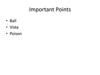 Important Points Ball Vista Poison 