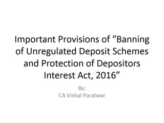 Important provisions of unregulated deposits bills - Part 1