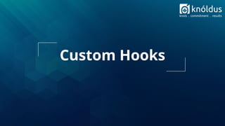 Custom Hooks
 