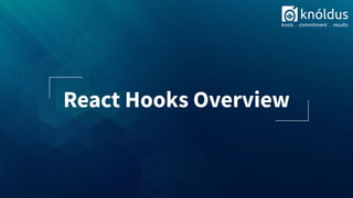 React Hooks Overview
 