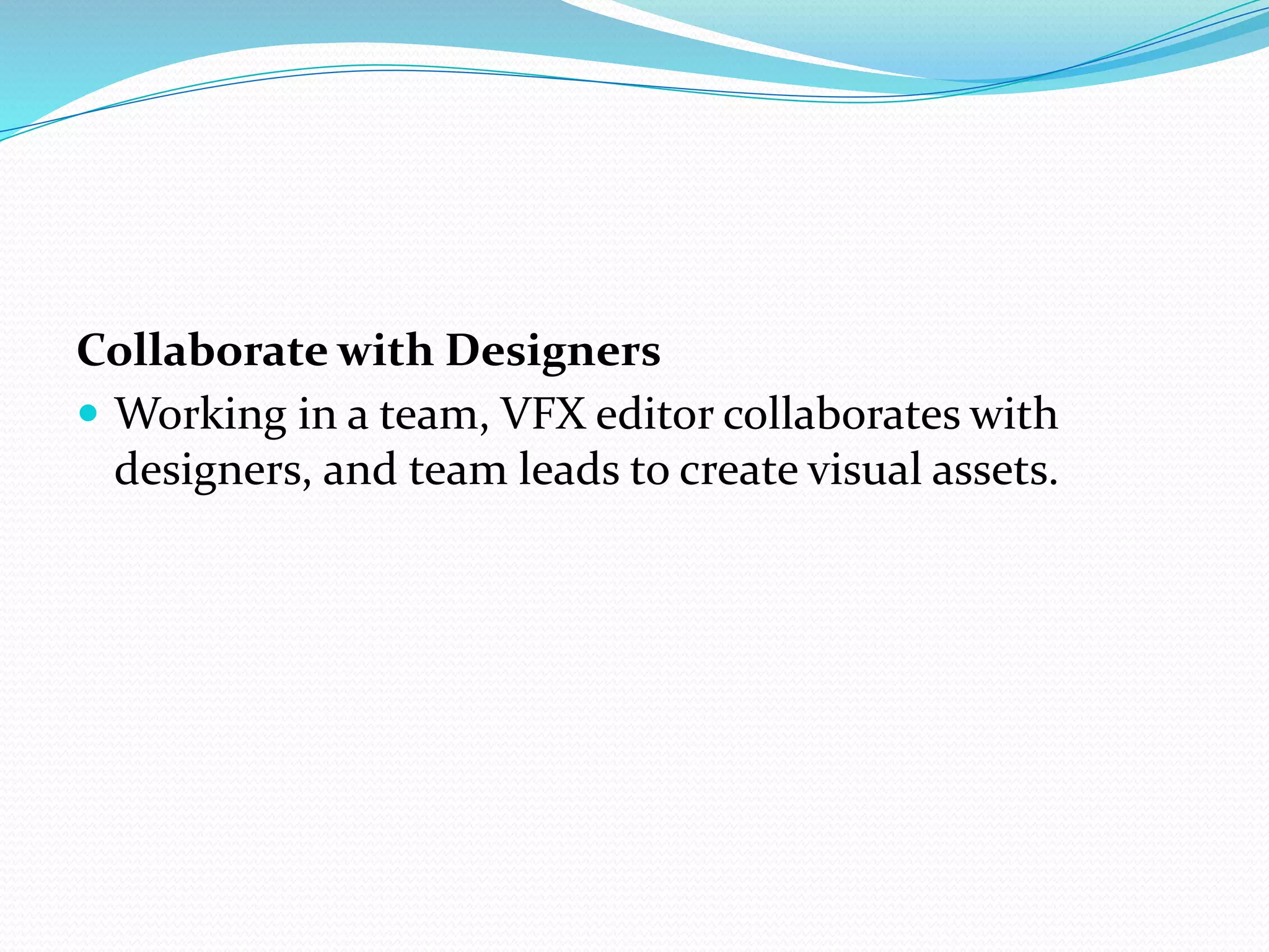 Vfx Roles Work Important Roles of Visual Effects Editor | PPTX