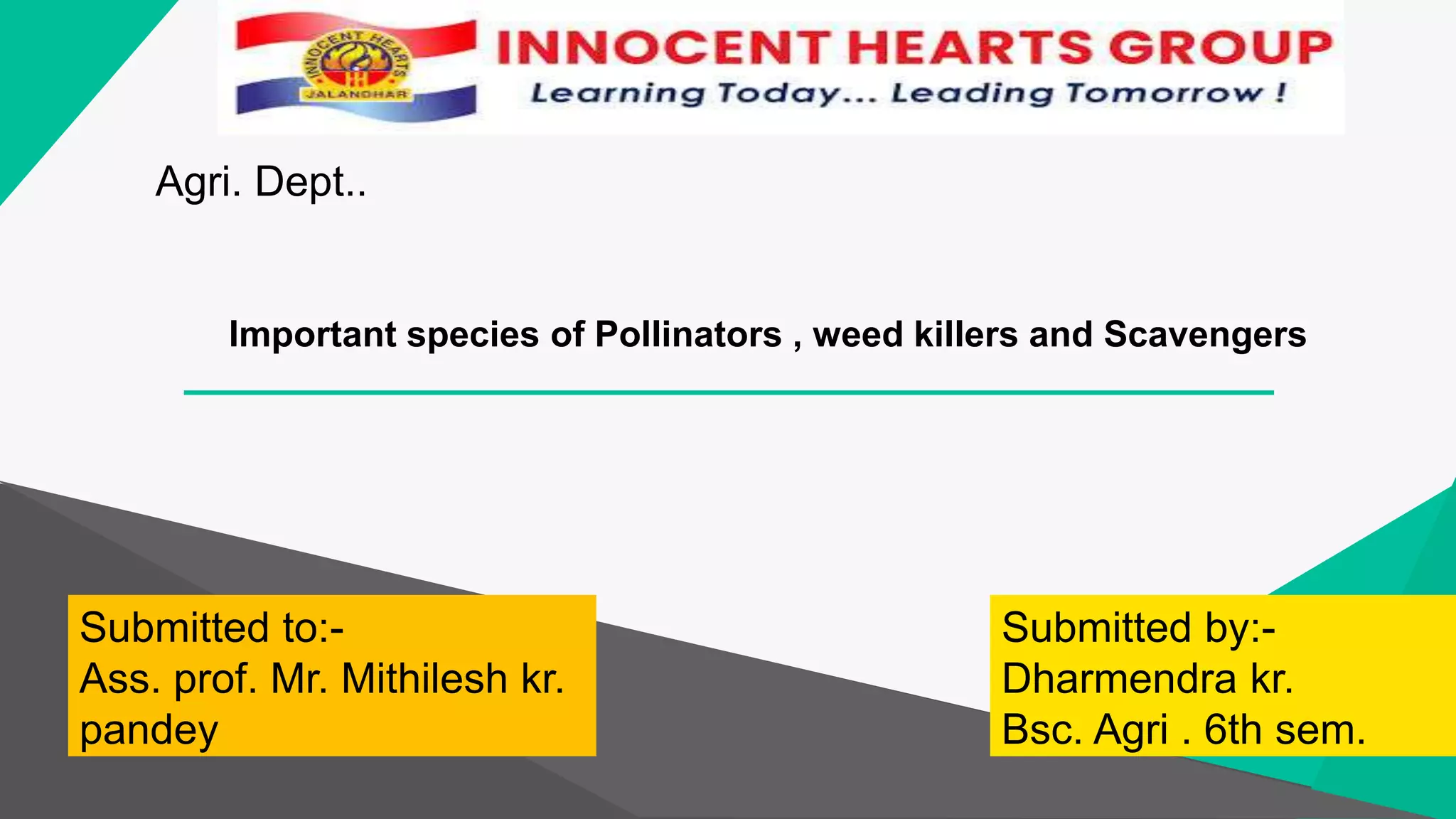 important species of pollinatiors, weed killer and scavengers. ppt.pptx