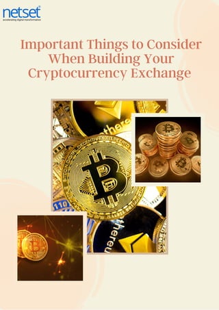Important Things to Consider
When Building Your
Cryptocurrency Exchange
 