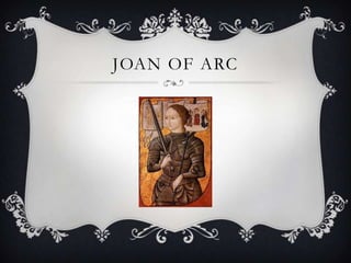 JOAN OF ARC
 