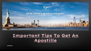 Important Tips To Get An
Apostille
 