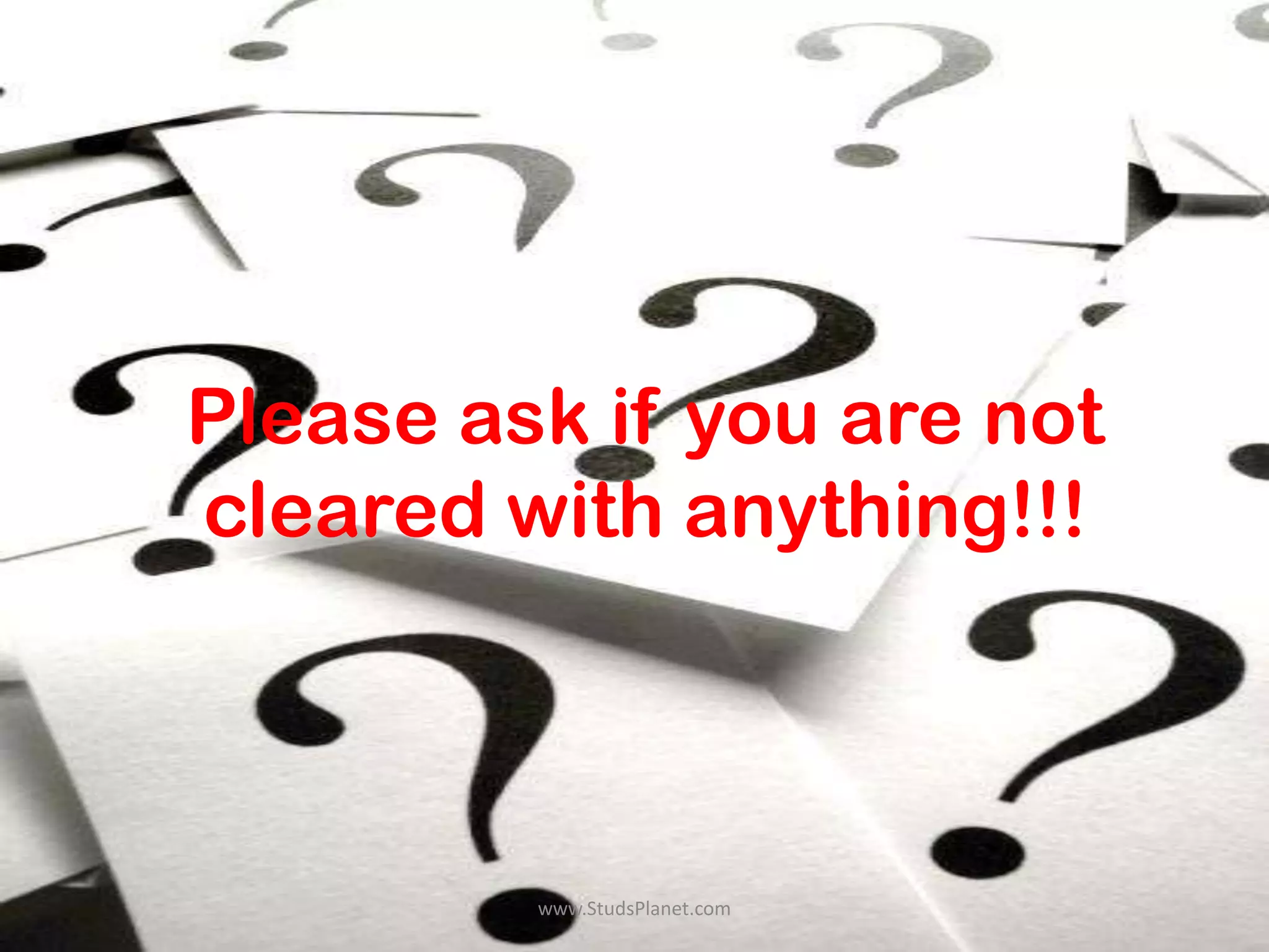 Please ask if you are not
cleared with anything!!!
www.StudsPlanet.com
 