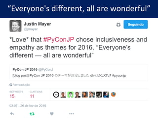 “Everyone's different, all are wonderful”
 