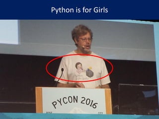 Python is for Girls
6
 
