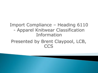 Presented by Brent Claypool, LCB,
CCS
 