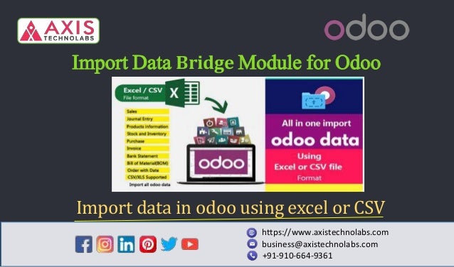 +91-910-664-9361
https://www.axistechnolabs.com
business@axistechnolabs.com
Import Data Bridge Module for Odoo
Import data in odoo using excel or CSV
 