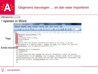 Gegevens toevoegen … en dan weer importeren openen in Word Tags Einde record 