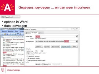 Gegevens toevoegen … en dan weer importeren openen in Word data toevoegen 