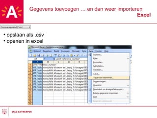 Gegevens toevoegen … en dan weer importeren Excel opslaan als .csv openen in excel 