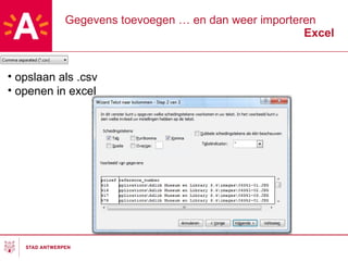 Gegevens toevoegen … en dan weer importeren Excel opslaan als .csv openen in excel 