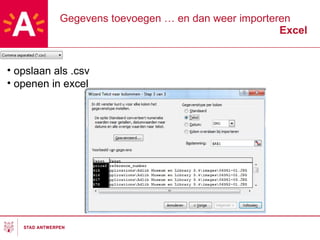 Gegevens toevoegen … en dan weer importeren Excel opslaan als .csv openen in excel 