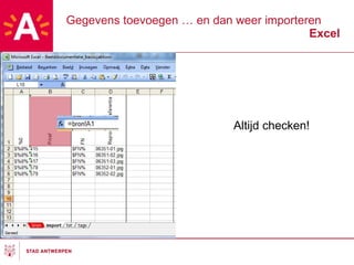Gegevens toevoegen … en dan weer importeren Excel Altijd checken! 