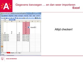 Gegevens toevoegen … en dan weer importeren Excel Altijd checken! 