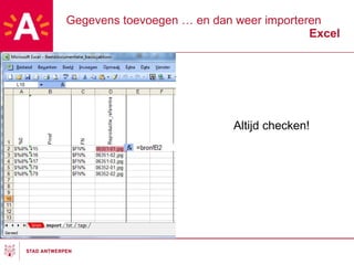 Gegevens toevoegen … en dan weer importeren Excel Altijd checken! 