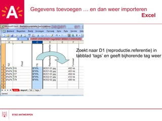 Gegevens toevoegen … en dan weer importeren Excel Zoekt naar D1 (reproductie.referentie) in tabblad ‘tags’ en geeft bijhorende tag weer 