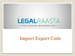 Import Export Code
 
