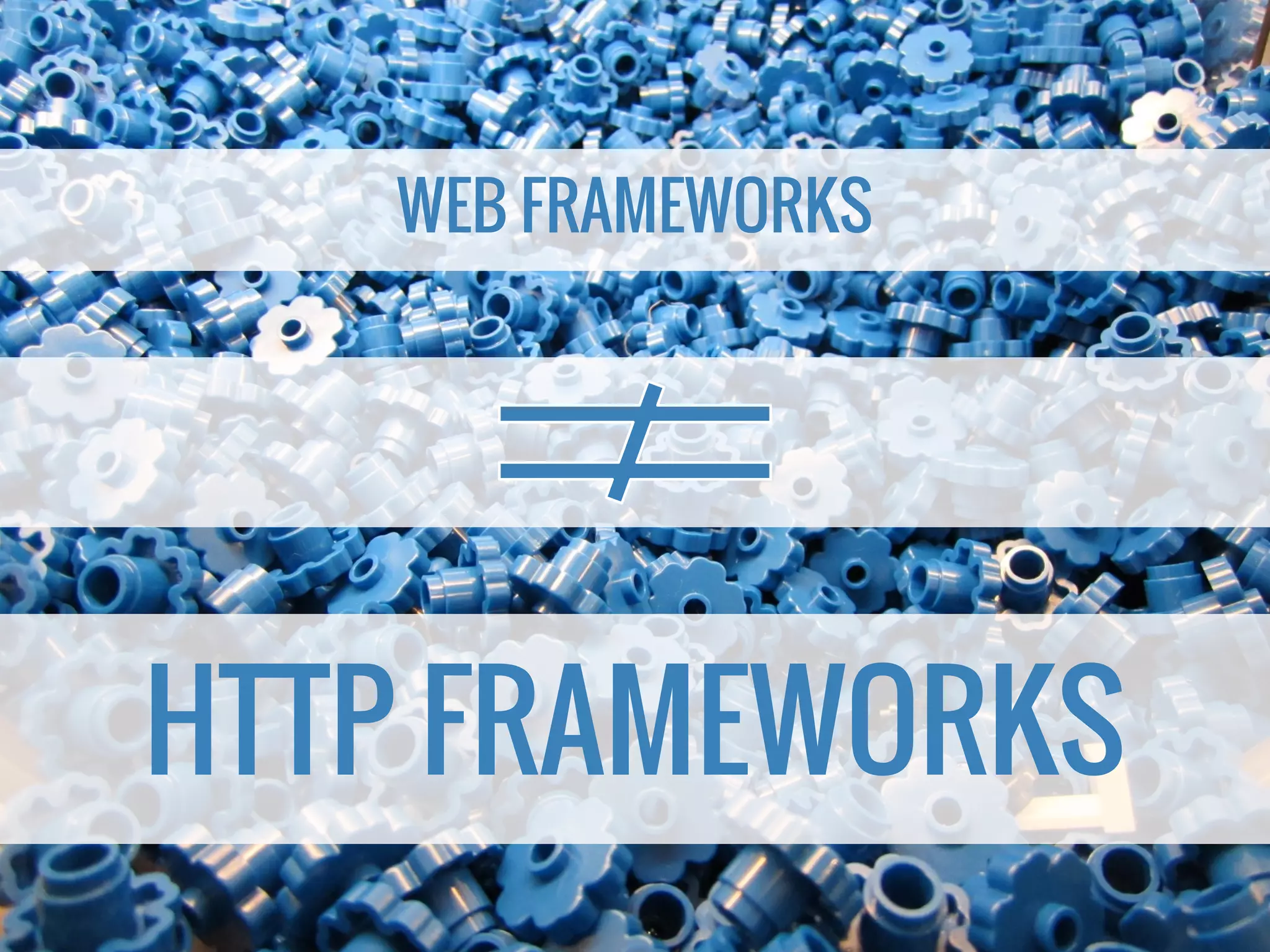 WEB FRAMEWORKS HTTP FRAMEWORKS 