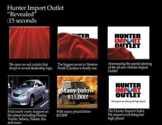 Hunter Import Outlet Grand Opening Plan