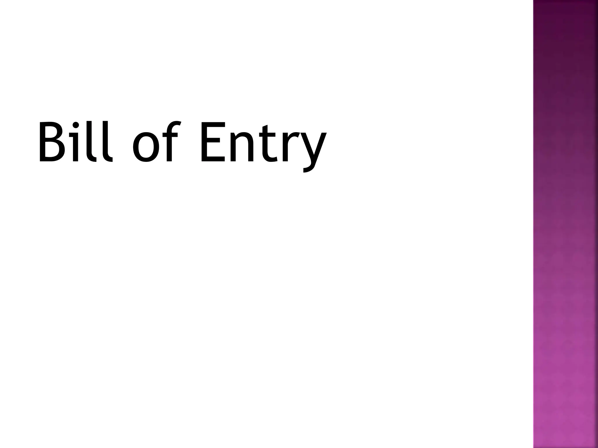 Bill of Entry
 
