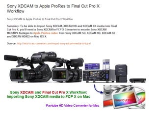 Import sony xdcam media to fcp x without rending time 