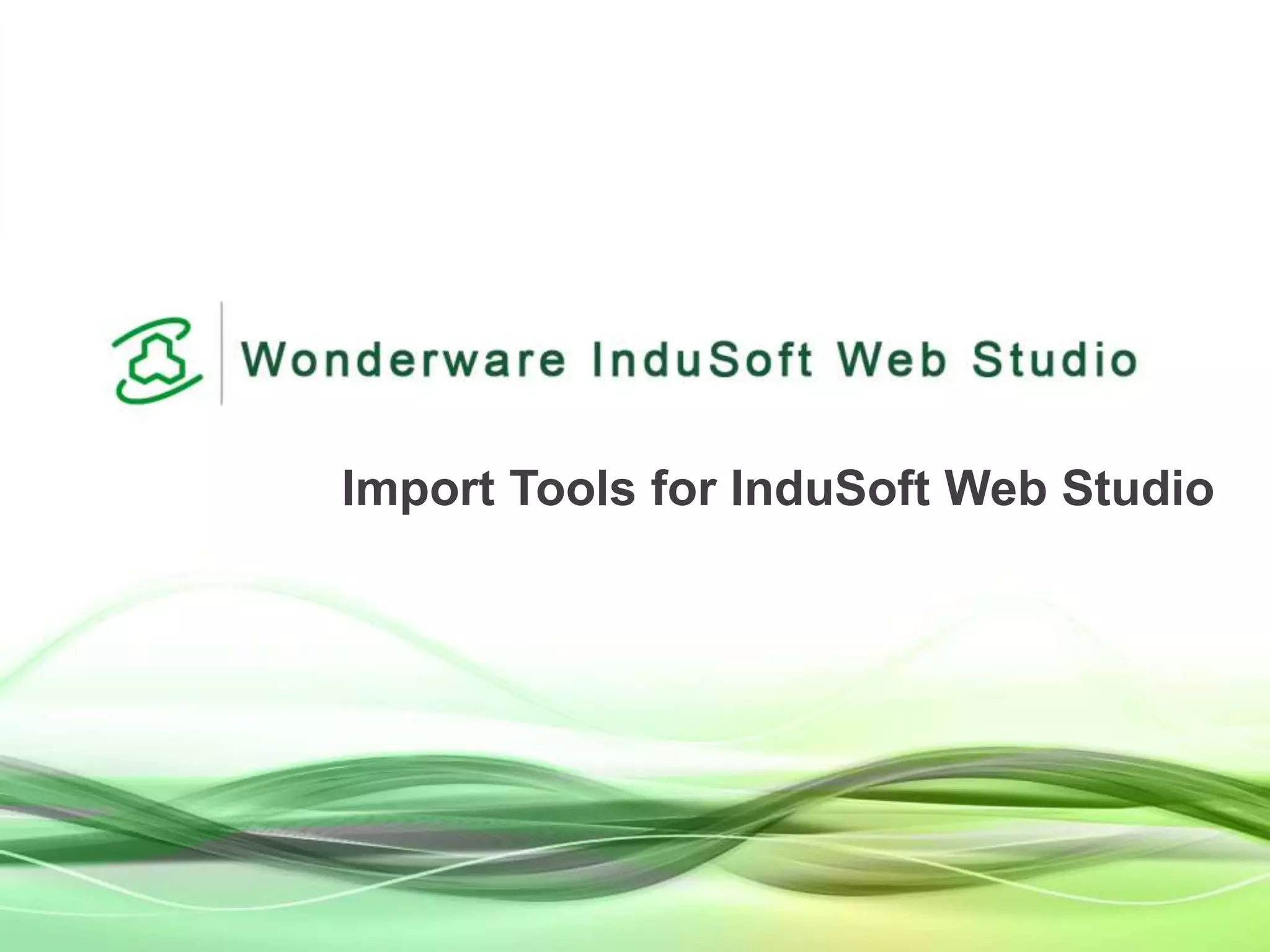 Import Tools for InduSoft Web Studio
 
