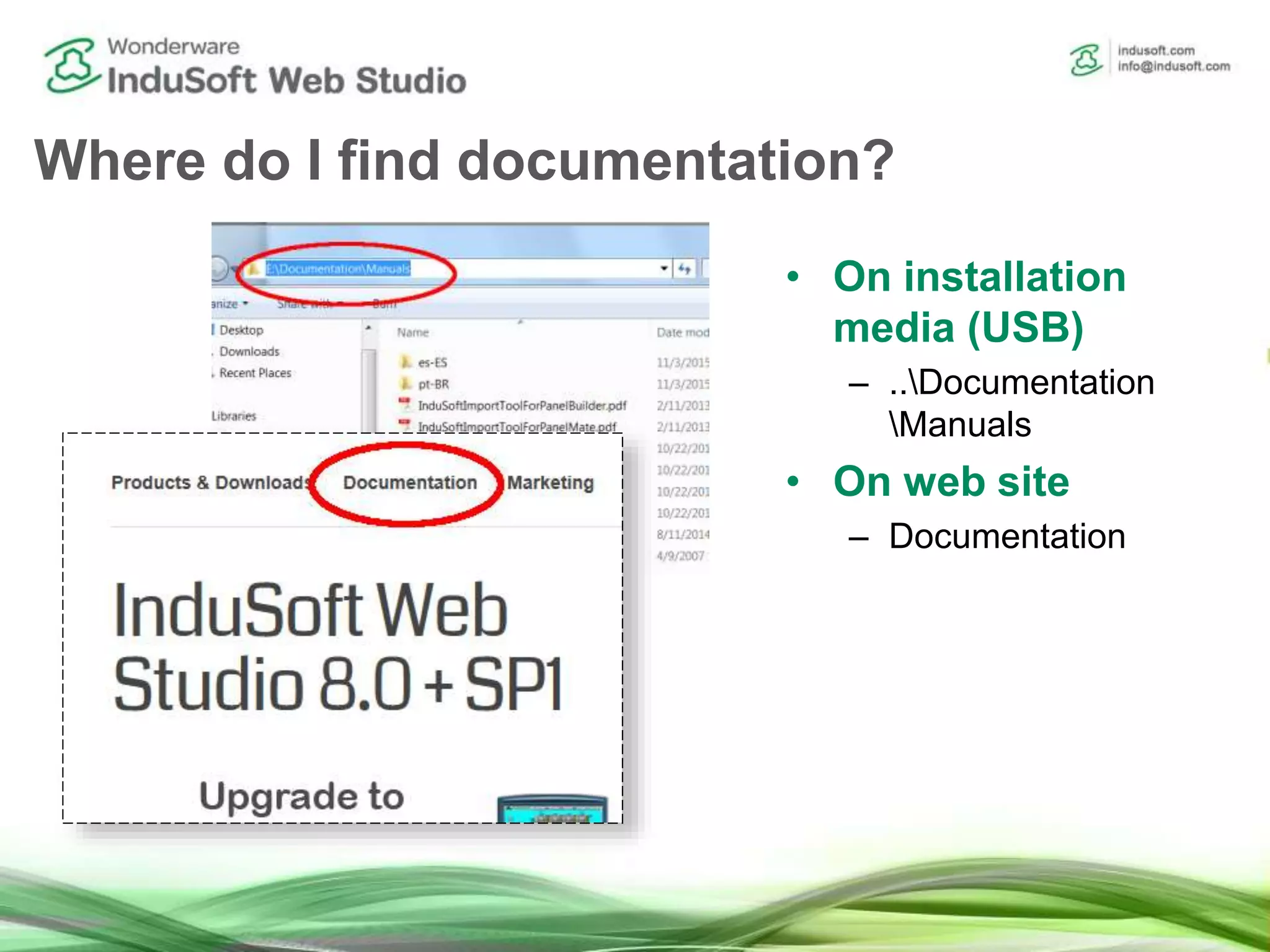 Where do I find documentation?
• On installation
media (USB)
– ..Documentation
Manuals
• On web site
– Documentation
 