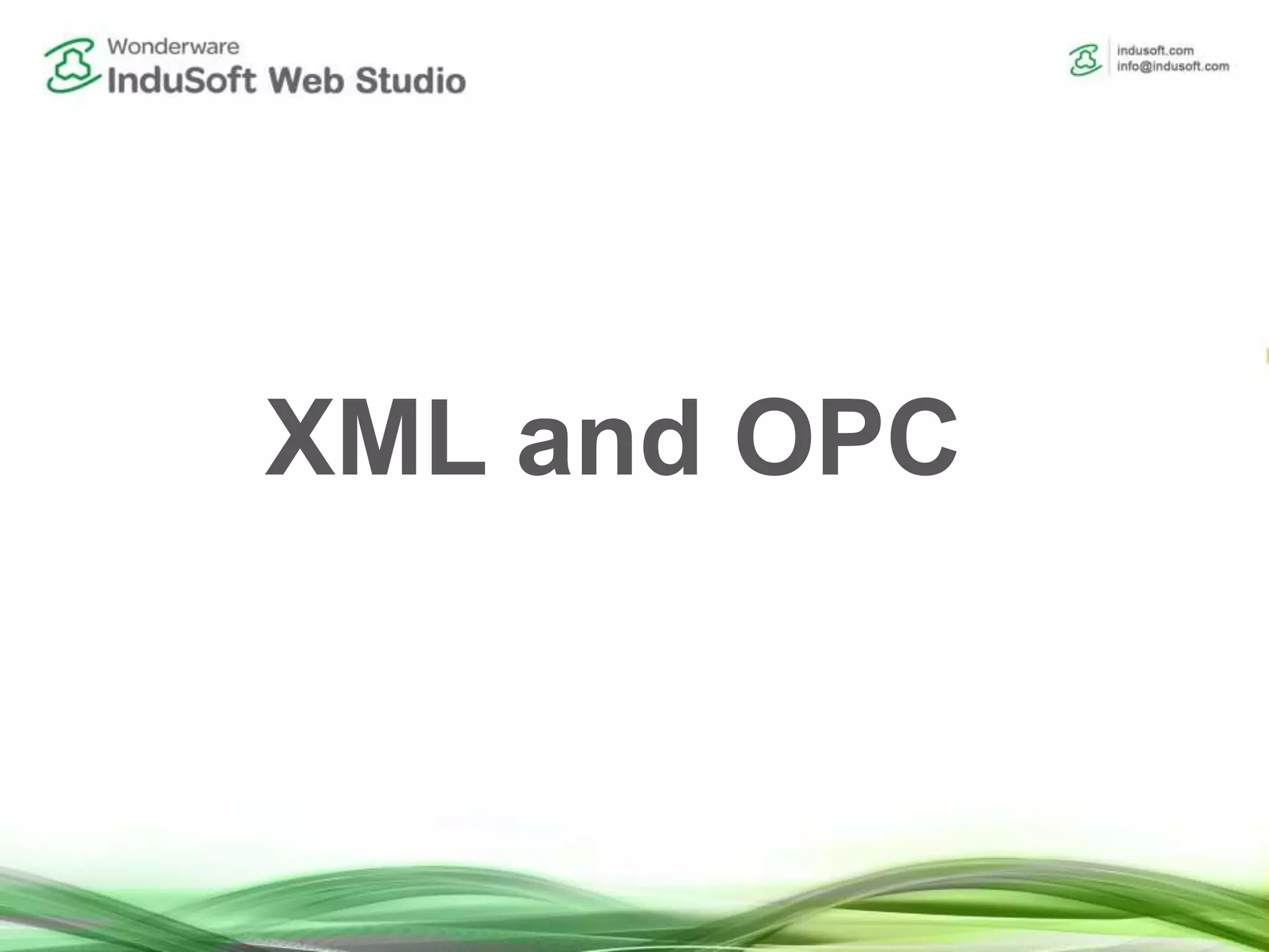 XML and OPC
 