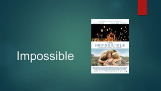 Impossible
 